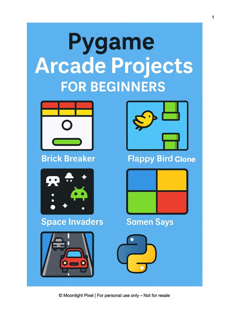 May include: A light blue graphic with the title "Pygame Arcade Projects FOR BEGINNERS". The image features icons for "Brick Breaker", "Flappy Bird Clone", "Space Invaders", "Samen Says", and a road with cars. The Python logo is also included.