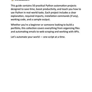 以下が含まれることがあります： 「Introduction:」のテキストと、50個のPython自動化プロジェクトを解説するガイドの説明が書かれた白いページ。このガイドは、時間を節約し、生産性を向上させることを約束します。「Let's automate your world」というフレーズが含まれています。