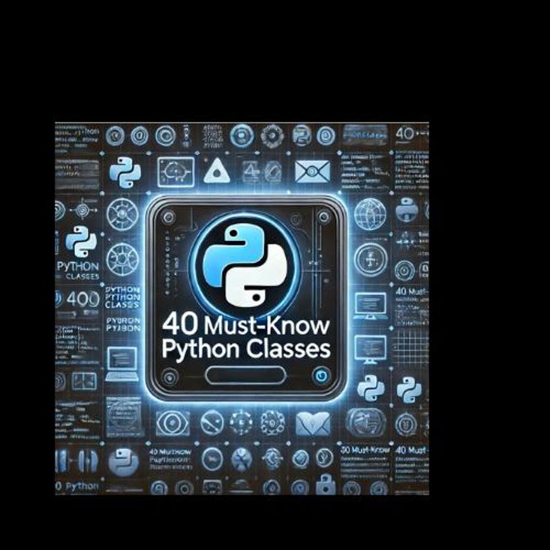 Puede incluir: Gr&aacute;fico digital con un logotipo de Python azul y blanco en el centro, rodeado de iconos y texto. El texto principal dice "40 Must-Know Python Classes". El fondo es azul oscuro con un patr&oacute;n de cuadr&iacute;cula.