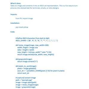 May include: A white document with black text detailing a project to automate image to ASCII art conversion. The text includes code snippets, import statements, and installation instructions. The document is for personal use only.