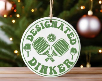 Designated Dinker Pickleball Ornament, Funny Christmas Gift