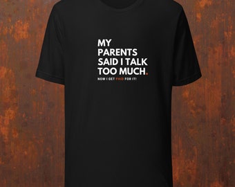 Unisex T-shirt - Talk Too Much? (Voice Actor)