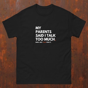 Men&#39;s Classic Tee - Talk Too Much (Voice Actor)