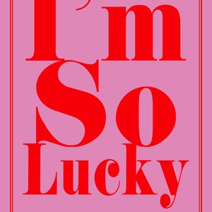 I&#39;m So Lucky affirmation Poster Digital Download