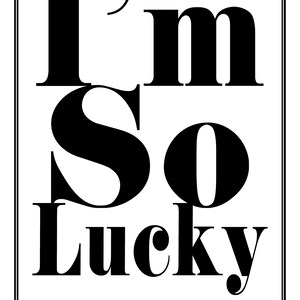 I&#39;m So Lucky affirmation Poster Digital Download