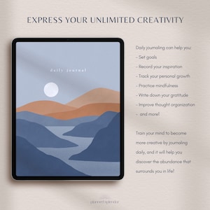 May include: A digital illustration of a landscape with mountains, a river, and a sun in the sky. The text "daily journal" is at the top of the image. The text "Express your unlimited creativity" is at the top of the image. The text "Daily journaling can help you: - Set goals - Record your inspiration - Track your personal growth - Practice mindfulness - Write down your gratitude - Improve thought organization - and more!" is on the right side of the image. The text "Train your mind to become more creative by journaling daily, and it will help you discover the abundance that surrounds you in life!" is on the right side of the image. The text "planned splendor" is at the bottom of the image.