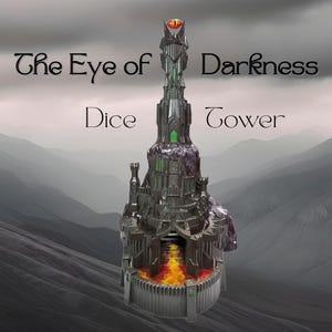 Eye of Darkness Dice Tower – &quot;I see you...&quot;