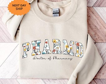 Flower PHARMD Sweatshirt, Doctor of Pharmacy Crewneck