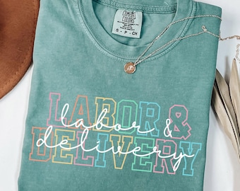 Comfort Colors Labor and Delivery Nurse T-Shirt