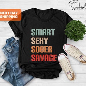 Sobriety Gift For Women, Sober Shirt, Sobriety Gift For Men, Sobriety Shirt, Sober Af, Narcotics Anonymous, Recovery Shirts, Recovery Gifts