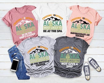 Most Likely to Cruise Shirts, Alaska Cruise Shirts, Matching Most Likely, Vacation Shirts, Trip Shirt, Custom Family Vacation Shirt
