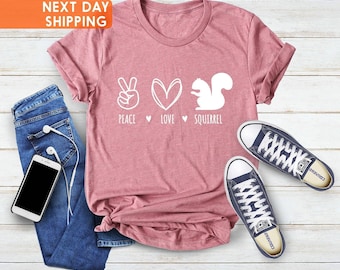 Peace Love Squirrel T-Shirt, Animal Lover Mom Gift