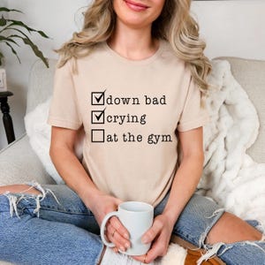 Crying at the Gym, Down Bad, Down Bad Shirt, Pump Cover, Pump Cover Women, Gym Shirt, Workout Shirt, Pump Cover T-Shirt, Workout T-Shirt