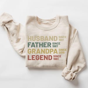 Personalized Dad Grandpa Sweatshirt, Husband Father Grandpa Legend, Father&#39;s Day Shirt, Personalized Legend Shirt for Dad Papa Grandpa