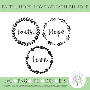 Faith Hope Love Wreath SVG Bundle: Christian Cut Files (Digital Download)