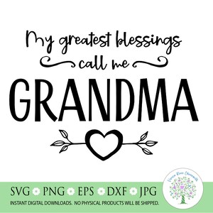 My Greatest Blessings Call Me Grandma svg, Grandma svg, Grandmother svg, Mother&#39;s Day svg, Grandma Gift svg, Silhouette, Cricut, CutFile