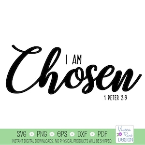 I Am Chosen Bible verse svg, Scripture verse 1 Peter 2:9, Christian Religious svg, Adoption gift, Silhouette & Cricut Cut file, sublimation