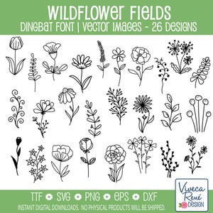 May include: Black and white line art of 26 different wildflower designs. The text "WILDFLOWER FIELDS" and "DINGBAT FONT | VECTOR IMAGES - 26 DESIGNS" are at the top. The image includes the file types: TTF, SVG, PNG, EPS, and DXF.