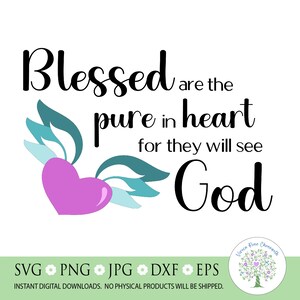 Blessed are the Pure in Heart svg, God svg, Christian svg, Faith svg, Flying Heart svg, Bible Verse svg, Silhouette, Cricut, Cut Files, png
