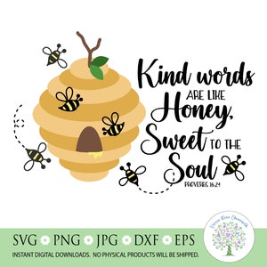Vriendelijke woorden zijn als honing, zoet voor de ziel svg, bijensoort svg, christelijk citaat, bijbel svg, geloof svg, silhouet snijden bestand, Cricut svg png