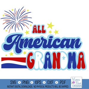 4 de julio svg, All American Grandma svg, Family svg, Memorial Day svg, Veterans Day svg, Summer Holiday svg, Cricut svg, Silhouette svg