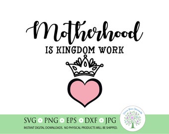 Trabalho do Reino da Maternidade SVG: Arquivo de Corte para Mães Cristãs (Download Digital)