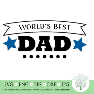 World&#39;s Best Dad svg, Father&#39;s Day svg, Father svg, Dad svg, Gift for Dad svg, Daddy svg, Papa svg, Silhouette, Cricut, CutFiles,sublimation