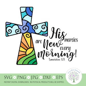 His Mercies are New Every Morning svg, Sunrise Cross svg, Lamentations 3:23 svg, New Mercies Every Morning svg, Silhouette Cut Files, Cricut