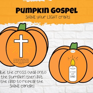 May include: Orange pumpkin craft with the text "PUMPKIN GOSPEL" and "SHINE your LIGHT craft!". One pumpkin has a cross, the other a candle with the words "LET YOUR LIGHT SHINE!". Instructions are included.