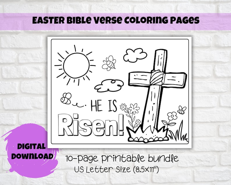 May include: Black and white coloring page featuring a cross, a sun, clouds, bees, and flowers. The text "He is Risen!" is written in a large font. The page is part of a 10-page printable bundle.