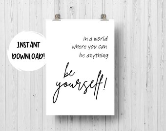 En un mundo donde puedes ser lo que quieras, sé tú mismo. Arte de pared imprimible, decoración de habitaciones para adolescentes y niñas, arte de afirmación, arte para el aula, decoración de dormitorios.