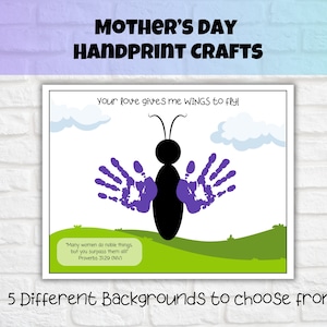 May include: A printable craft for Mother's Day featuring a butterfly with purple handprint wings. The text reads "Your love gives me wings to fly!" and "Many women do noble things, but you surpass them all. Proverbs 31:29 (NIV)"