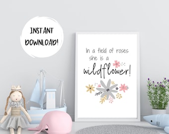 In a Field of Roses She is a Wildflower, Kids Printable Wall Art, Teen Decor, Girls Room, Girls Affirmation Art,  Instant Download