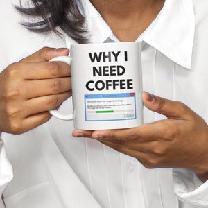 Excel Crashing Why I Need Coffee Mug