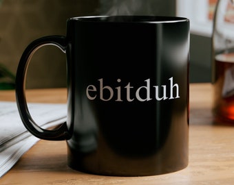 Ebitduh-Ebitda onomatopoeia mug-Gift for banker or financial analyst