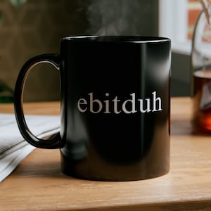 Ebitduh-Ebitda onomatopoeia mug-Gift for banker or financial analyst