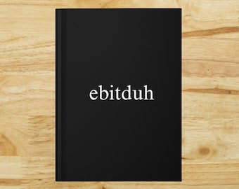 Ebitduh-Ebitda onomatopoeia notebook-Gift for banker or financial analyst