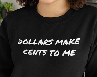 Money pun sweatshirt-Accountant gift, CPA gift, banker gift, financial analyst, treasurer, financial advisor. Available in multiple colors!