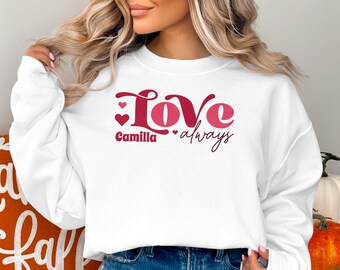 T-shirt Saint-Valentin, amour toujours, cadeau romantique personnalisé, sweat-shirt avec nom personnalisé, t-shirt coeur pour couple