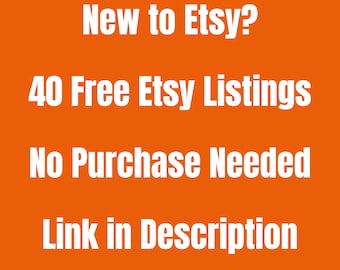 No Purchase Required - 40 Free Listings, List 40 Etsy Products for free, 40 Listing Credits, Get Free Listing Link To Open Etsy Store Below