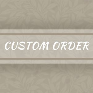 May include: A beige background with a white floral pattern. The text "CUSTOM ORDER" is written in white on a white rectangle.