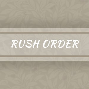 May include: A light brown background with a white floral pattern. The text "RUSH ORDER" is written in white on a white rectangle.