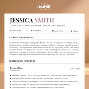 May include: A professional resume template for a Utilization Management Nurse. The resume features the name "JESSICA SMITH" in a large font, with contact information and a detailed professional overview. The resume is designed by "nurse resume co."
