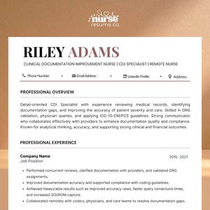 May include: A resume template with the name "RILEY ADAMS" at the top. The resume is for a Clinical Documentation Improvement Nurse. The resume includes sections for professional overview and experience, with bullet points detailing job responsibilities.