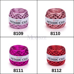 May include: Four spools of metallic yarn in different colors: pink, rose gold, magenta, and red. Each spool has a white label with the text "YarnArt METALLIC CLUB" and a number: 8109, 8110, 8111, and 8112.