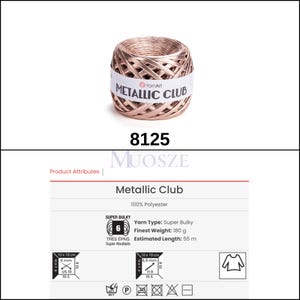 May include: A skein of rose gold metallic yarn called "Metallic Club" by YarnArt. The yarn is super bulky and made of 100% polyester. The skein weighs 180 grams and has an estimated length of 55 meters.