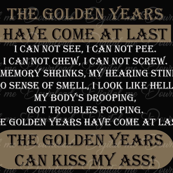 The Golden Years Have Come at Last Svg - Etsy