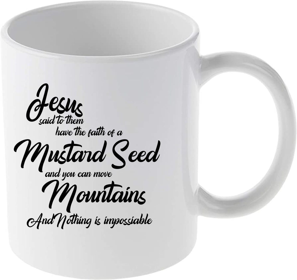 Jesus Said, With the Faith of a Mustard Seed, Png, Pdf, Eps, Jpeg Files ...