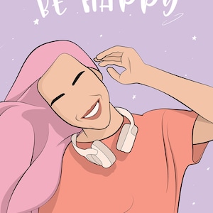May include: A digital illustration of a person with pink hair wearing a peach colored t-shirt and white headphones. The person is smiling and has their hand behind their head. The background is a light purple with white stars. The text "BE HAPPY" is written in white at the top of the image.