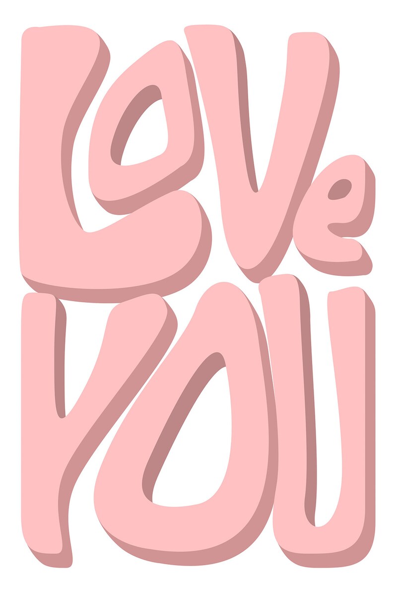 May include: Pink cartoon lettering spelling out "Love You" in a bold, playful style.